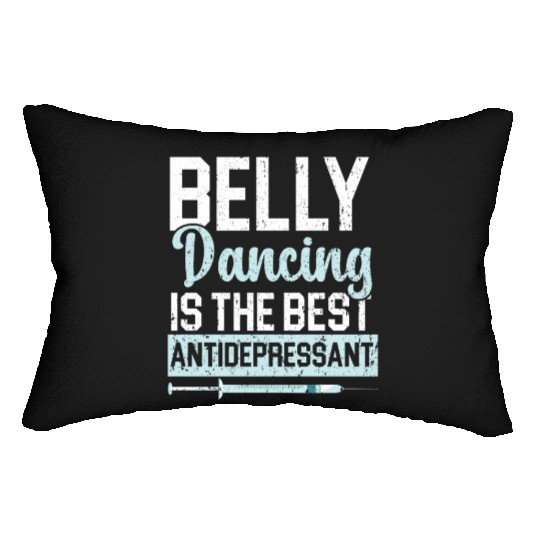 Belly Dancing Is The Best Antidepressant Shimmy Lumbar Pillows