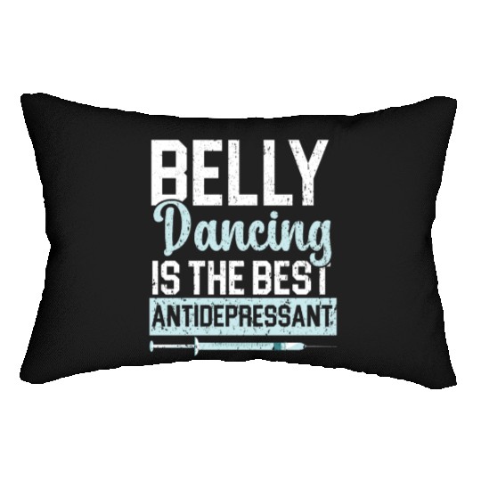 Belly Dancing Is The Best Antidepressant Shimmy Lumbar Pillows