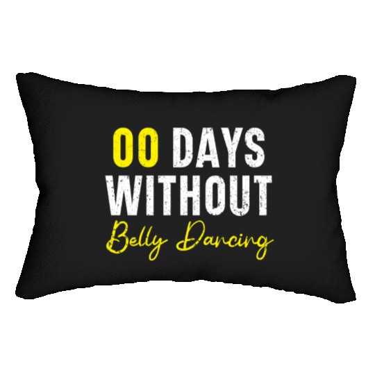 00 Days Without Belly Dancing Shimmy Belly Dancer Lumbar Pillows