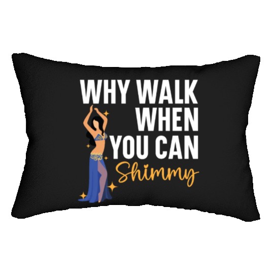 Belly Dancing Is The Best Antidepressant Shimmy Lumbar Pillows