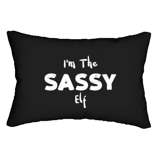 I'm The Sassy Elf - Christmas Elf Lumbar Pillows