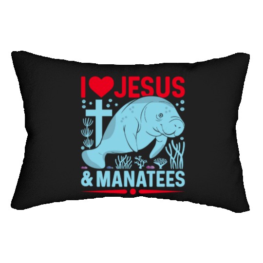I Love Jesus and Manatees - Sea Cows Lover Lumbar Pillows