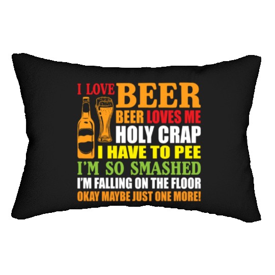 I Love Beer Beer Loves Me Holy Crap I Have To Pee Lumbar Pillows