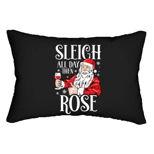 Christmas Sleigh All Day Then Rose Funny Santa Lumbar Pillows