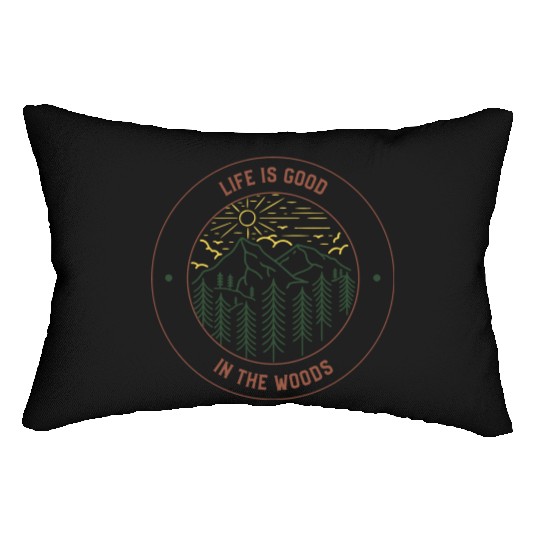 Life's Good In The Woods Lumbar Pillows
