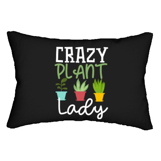 Funny Crazy Plant Lady Gardening Plants Lover Lumbar Pillows