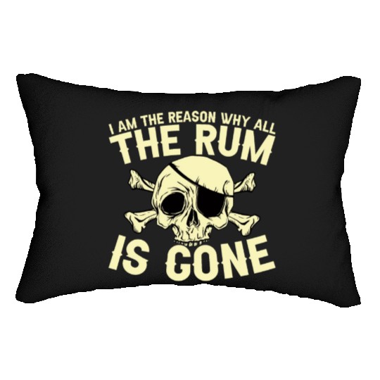I Am The Reason Why All The Rum Is Gone Lumbar Pillows