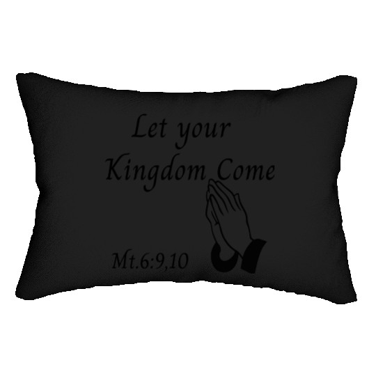 Let your Kingdom come design Lumbar Pillows