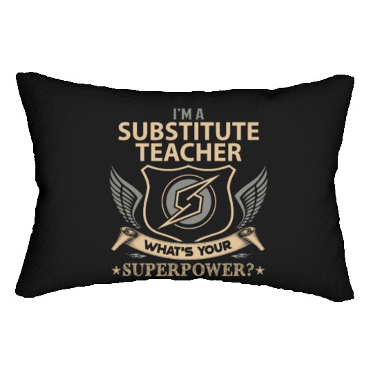 Substitute Teacher Lumbar Pillows - Superpower Job Gift I