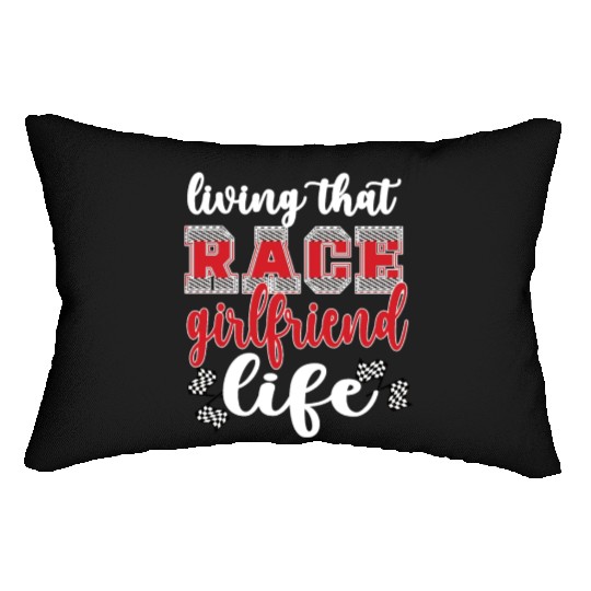 Racing Girlfriend Life Race Girlfriend Of A Racer Lumbar Pillows