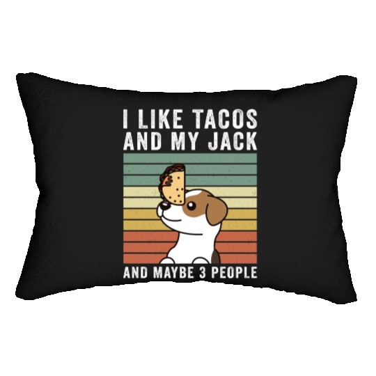 I Like Tacos And My Jack Russell Terrier Lumbar Pillows