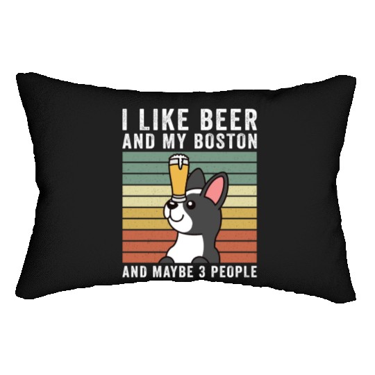 I Like Beer And My Boston Terrier Lumbar Pillows
