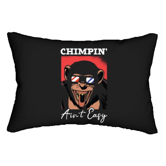 Chimpin' Ain't Easy Monkey Zookeeper Chimpanzee Lumbar Pillows