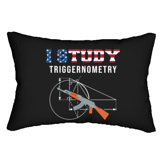 I Study Triggernometry - Gun Lover Lumbar Pillows