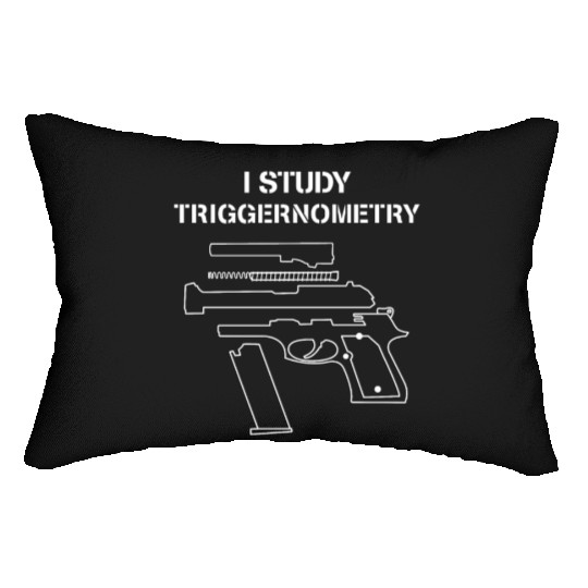 I Study Triggernometry - Gun Owner Lover Lumbar Pillows
