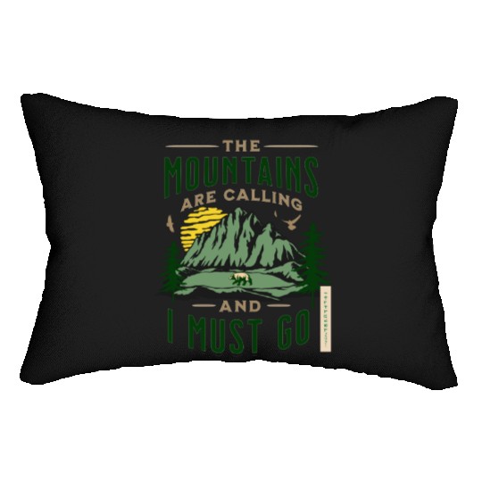 The Mountains Are Calling And I Must Go Lumbar Pillows