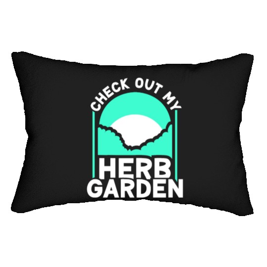 Check Out My Herb Garden Gardening Herbalist Herbs Lumbar Pillows