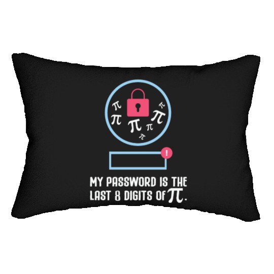 Math Teacher My Password is the Last 8 Digits of Lumbar Pillows