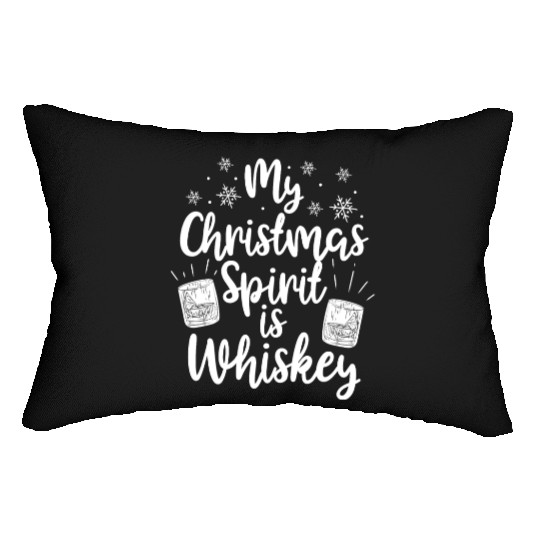My Christmas Spirit Is Whiskey Funny Holiday Gift Lumbar Pillows
