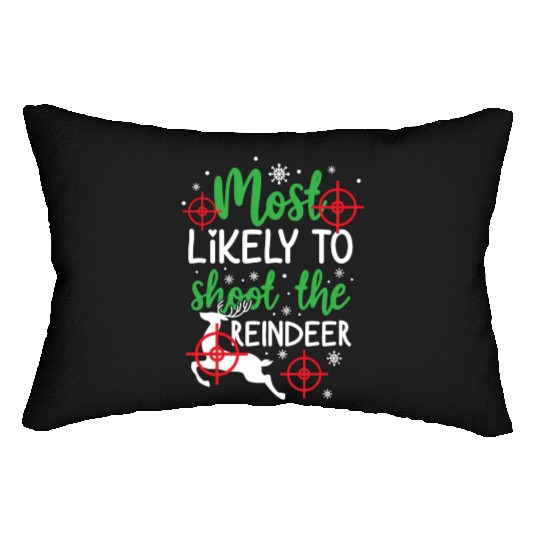 Christmas Most Likely To Shoot Reindeer Xmas Gift Lumbar Pillows