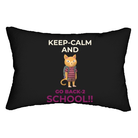 Keep Calm and Go Back 2 School - CrazeTees Lumbar Pillows