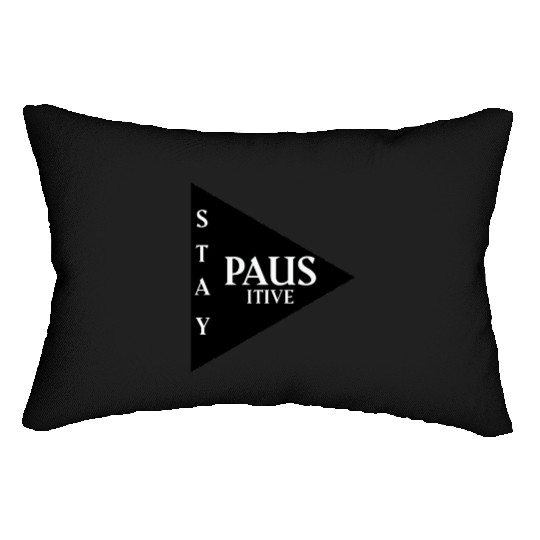 Stay positive Lumbar Pillows