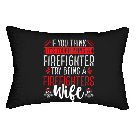 Night Shift Firefighter Wife Women Firefighter Lumbar Pillows