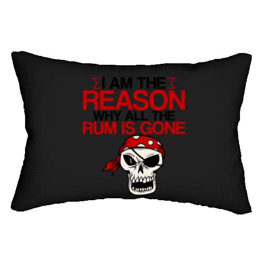 I Am The Reason Why All The Rum Is Gone 2 Lumbar Pillows