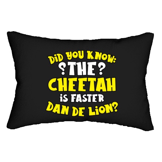 Did You Know The Cheetah is Faster Dan De Lion Gif Lumbar Pillows