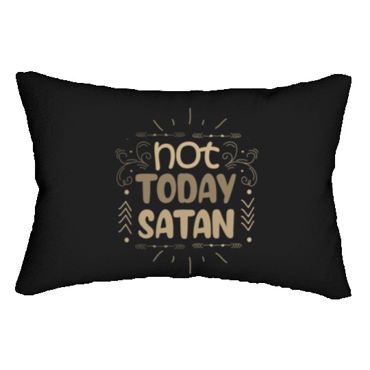 Christianity Not Today Satan Christian Gift Ideas Lumbar Pillows