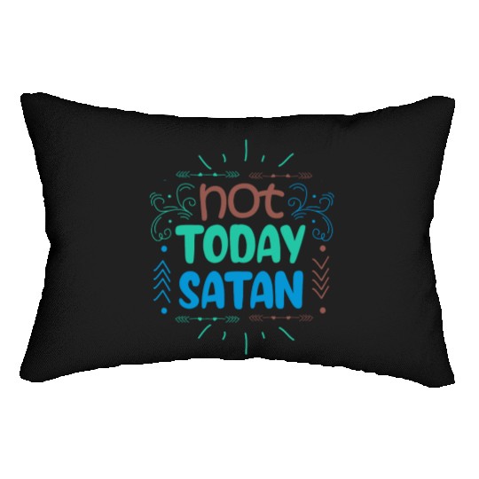 Christianity Not Today Satan Christian GiftS Lumbar Pillows