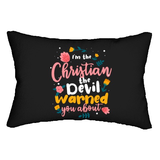 Christian the Devil Warned You About Christian Lumbar Pillows