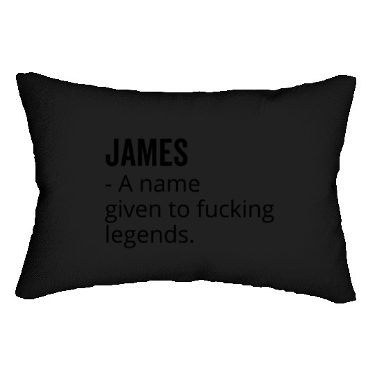 James a Name Given to Fucking Legends Lumbar Pillows