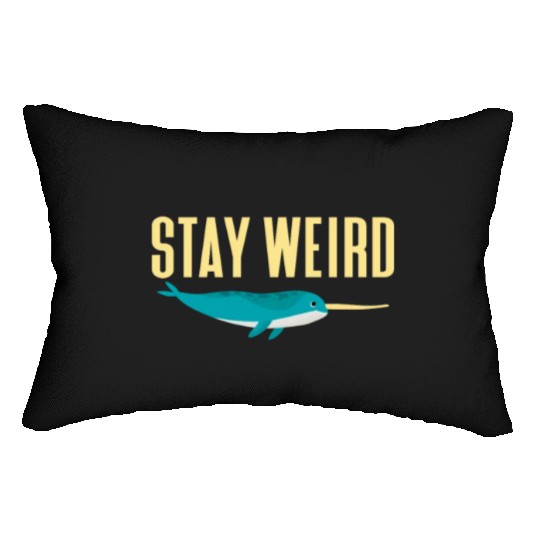 Stay Weird, Narwhal Lumbar Pillows