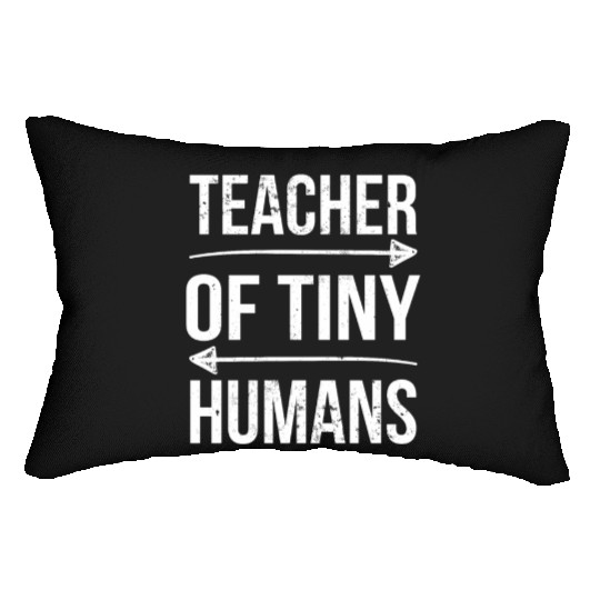 Teacher of Tiny Humans Kindergarten PreK Teacher Lumbar Pillows