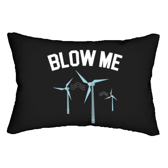 Blow Me Wind Renewable Energy Windtech Windmill Lumbar Pillows