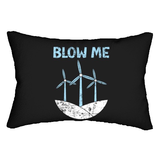 Blow Me Wind Renewable Energy Windtech Windmill Lumbar Pillows