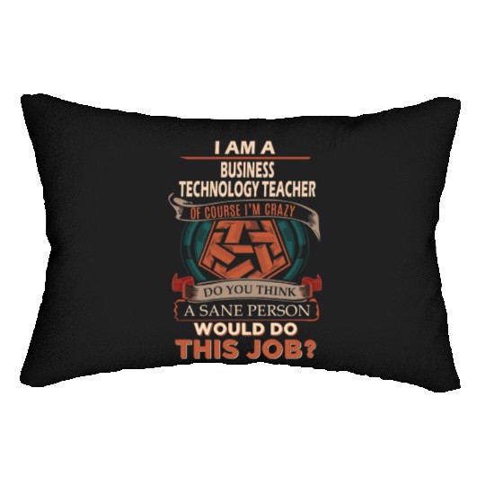 Business Technology Teacher Lumbar Pillows - Sane Person