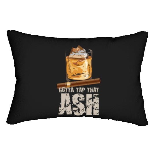 Tap That Ash Cigar Whiskey Lover Lumbar Pillows
