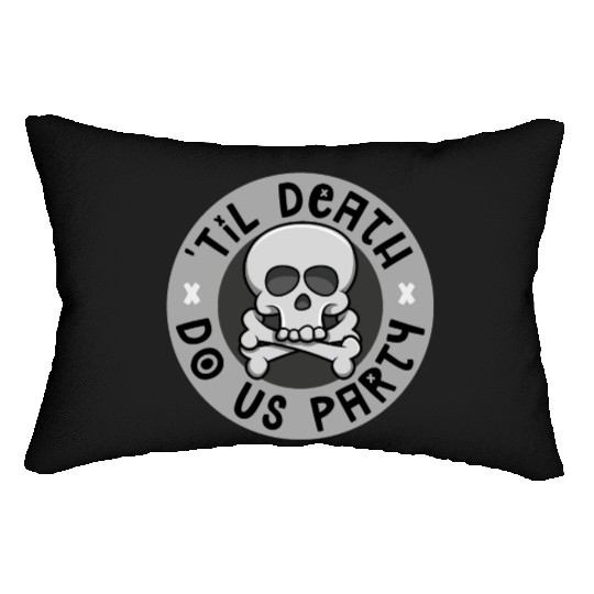'Til death do us party Lumbar Pillows