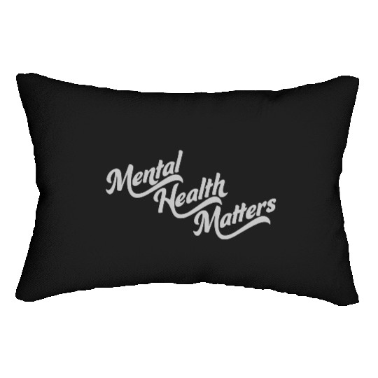 mental health matters quote Lumbar Pillows