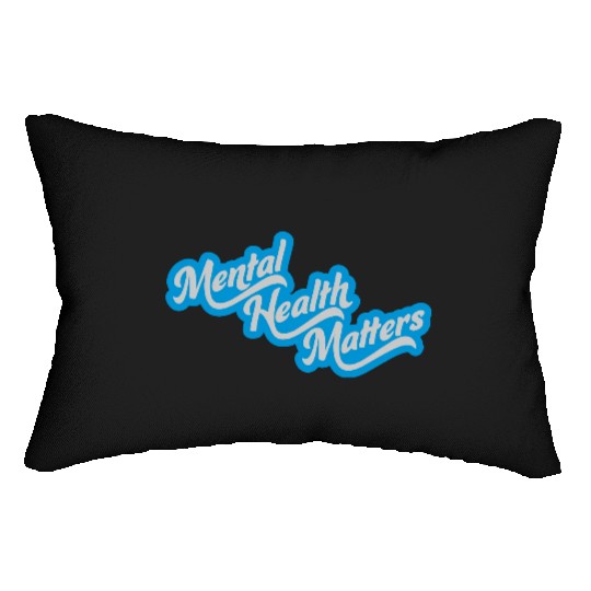 mental health matters quote Lumbar Pillows