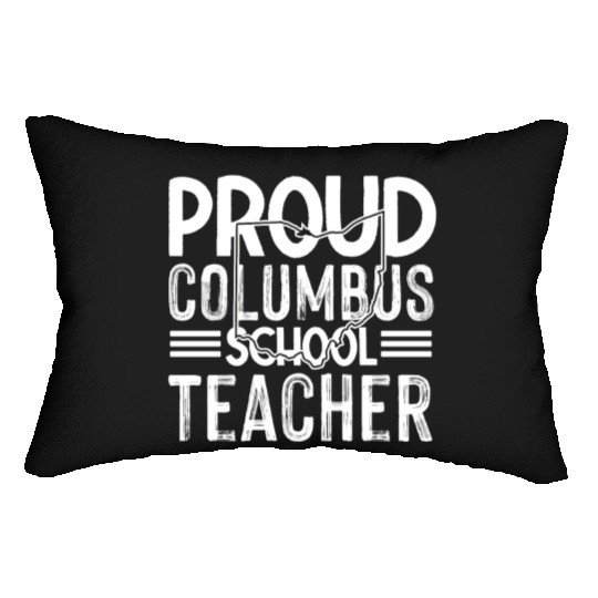 Proud columbus school teacher Columbus Ohio School Lumbar Pillows