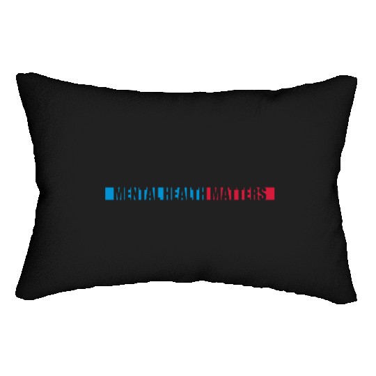 mental health matters quote Lumbar Pillows