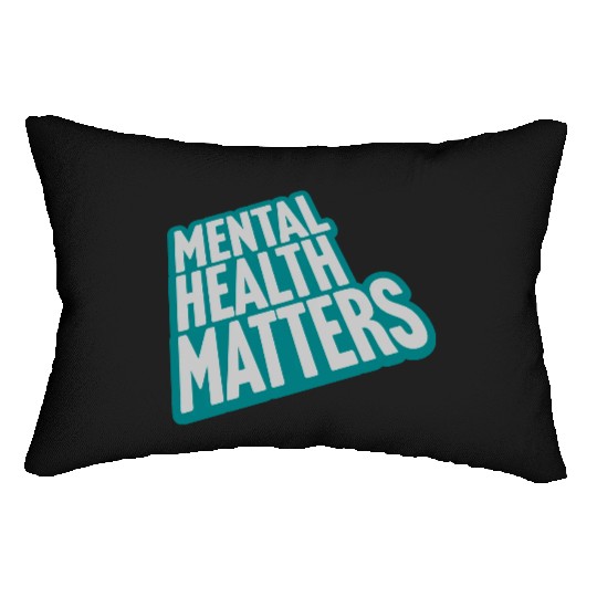 mental health matters quote Lumbar Pillows