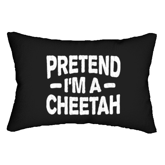 Pretend I'm A Cheetah Easy Lazy Halloween Costume Lumbar Pillows