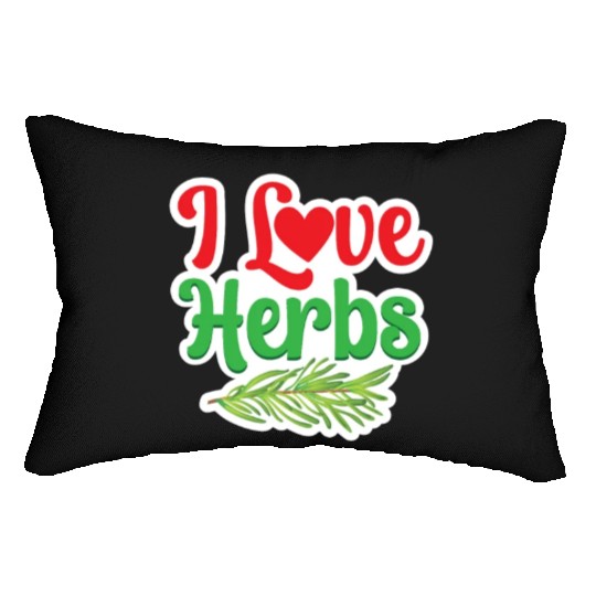 I Love Herbs Gardening Herb Herbalism Herbalist Lumbar Pillows