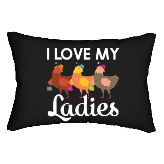 I Love My Ladies Chicken Chicks Chickens Lumbar Pillows