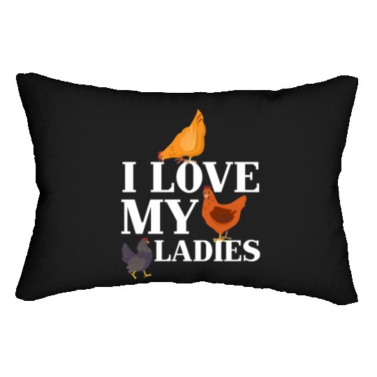 I Love My Ladies Chicken Chicks Chickens Lumbar Pillows
