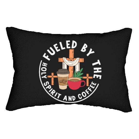 Fueled by the Holy Spirit and Coffee Lumbar Pillows